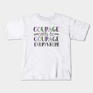 Courage Calls to Courage Everywhere Quote by Suffragette Leader, Millicent Fawcett Kids T-Shirt